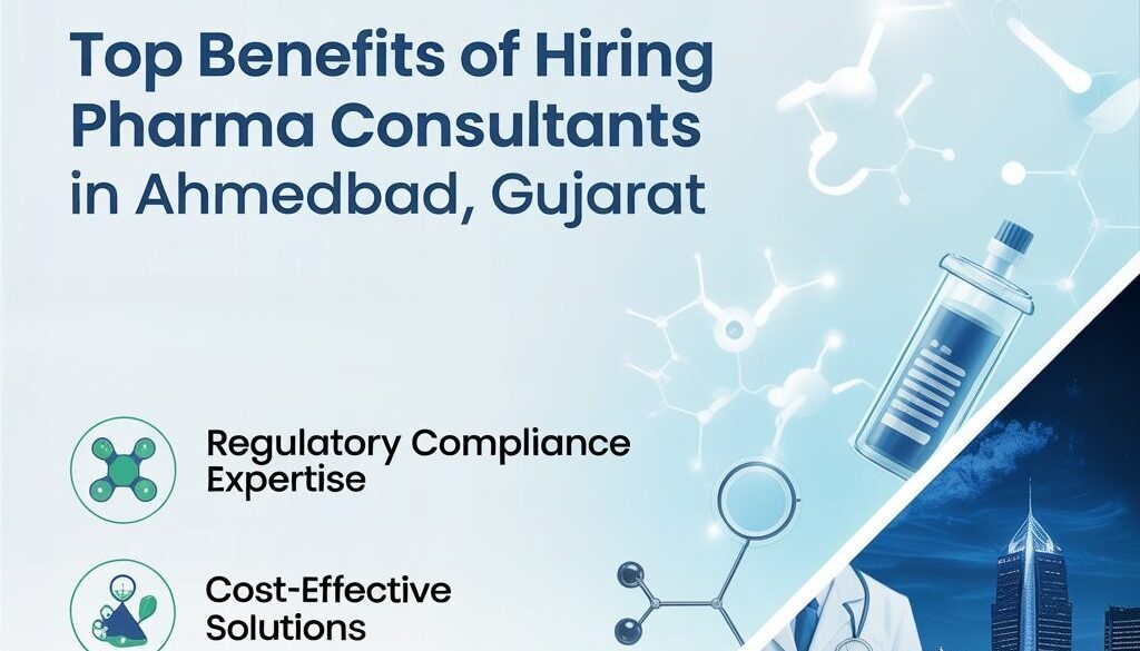 Infographic showing benefits of hiring pharma consultants in Ahmedabad for GMP compliance, regulatory approvals, and business growth