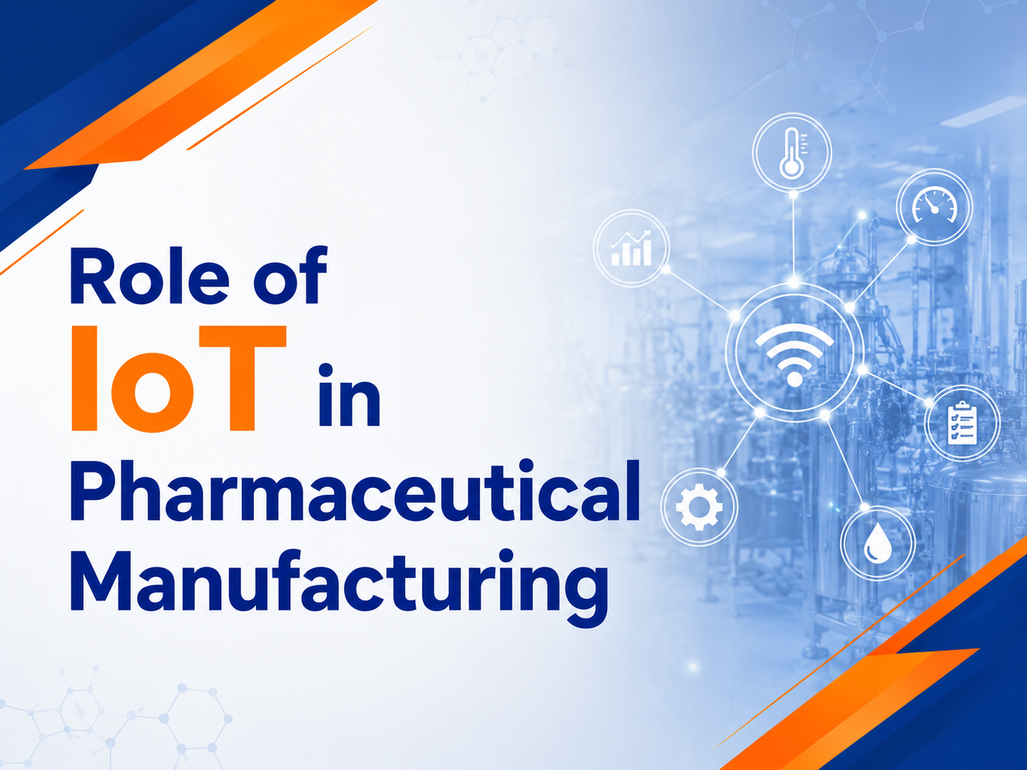 Digital pharmaceutical manufacturing facility using IoT technology for real-time monitoring, automation, and smart production processes in the pharma industry.