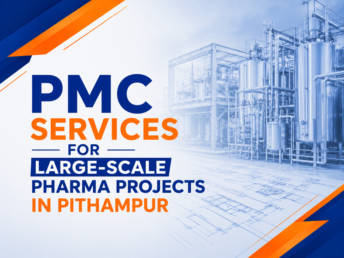 Large-scale pharmaceutical manufacturing project in Pithampur showcasing modern industrial infrastructure, engineering planning, and PMC services for efficient pharma plant execution.
